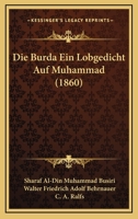 Die Burda Ein Lobgedicht Auf Muhammad (1860) 1160077584 Book Cover