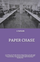 PAPER CHASE: A story set in an open-plan office of the mid 1990’s where colleagues find friendship and fun despite their rivalry and personal problems. B08SB6VG9Z Book Cover