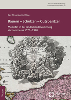 Bauern - Schulzen - Gutsbesitzer: Mobilitat in Der Landlichen Bevolkerung Vorpommerns 1570-1970 (Wissenschaftliche Beitrage Aus Dem Tectum Verlag: Geschichts) 382884619X Book Cover