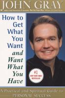 How to Get What You Want and Want What You Have 0060932155 Book Cover