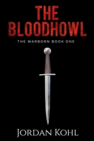 The Bloodhowl: The Warborn Book One B08VCKKJGM Book Cover