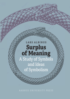 Surplus of Meaning: A Study of Symbols and Ideas of Symbolism 8775974487 Book Cover