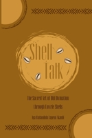 Shell Talk - The Sacred Art of Obi Divination through Cowrie Shells 1105472620 Book Cover