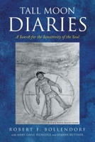 Tall Moon Diaries: A search for the sensitivity of the soul 1684864232 Book Cover