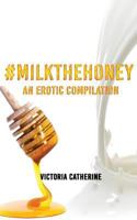 #MilkTheHoney 154516939X Book Cover