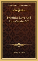 Primitive Love And Love-Stories V2 1162979496 Book Cover