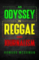 An Odyssey in Reggae and Journalism 976833231X Book Cover