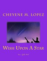 Wish Upon A Star: A Falling Star To Wish Upon 1477676198 Book Cover