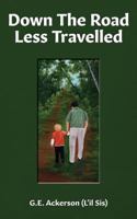 Down the Road Less Travelled 1773028227 Book Cover