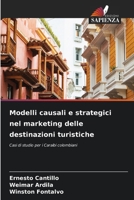 Modelli causali e strategici nel marketing delle destinazioni turistiche (Italian Edition) 6208570107 Book Cover