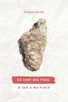 Où sont mes pieds, je suis à ma place 2958471500 Book Cover
