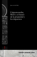 Criptomonedas, Web3 y el futuro de la propiedad y los impuestos (Spanish Edition) 3691732119 Book Cover