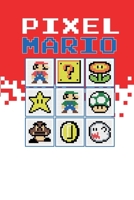 Pixel Mario 9403647604 Book Cover