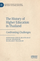 The History of Higher Education in Thailand: Confronting Challenges 3030790754 Book Cover