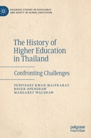 The History of Higher Education in Thailand: Confronting Challenges B0BG7M8DDP Book Cover