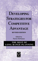 Developing Strategies for Competitive Advantage (Best of Long Range Planning - Second Series) 0080435742 Book Cover