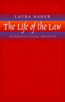 The Life of the Law: Anthropological Projects 0520231635 Book Cover