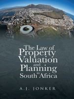 The Law of Property Valuation and Planning in South Africa 1482803445 Book Cover