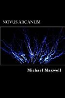 Novus Arcanum 0985679832 Book Cover