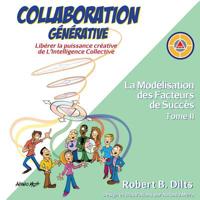 Collaboration Générative: Libérer la puissance créative de L'Intelligence Collective 1947629344 Book Cover