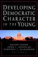 Developing Democratic Character in the Young 0787956856 Book Cover