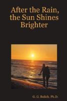 After the Rain, the Sun Shines Brighter 0615156320 Book Cover