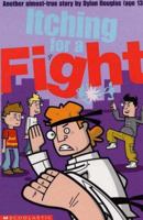 Itching for a Fight (Dylan Douglas) 0439959667 Book Cover