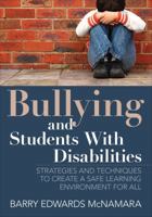Bullying and Students with Disabilities: Strategies and Techniques to Create a Safe Learning Environment for All 1452283184 Book Cover