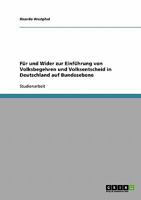 F�r und Wider zur Einf�hrung von Volksbegehren und Volksentscheid in Deutschland auf Bundesebene 3638719677 Book Cover