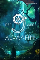 Der 9. Weg - Alvaahn: Band 2 der Fantasy-Dilogie (German Edition) B0D8WPQHSM Book Cover