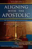Aligning With The Apostolic, Volume 1: Apostles And The Apostolic Movement In The Seven Mountains Of Culture 1939944007 Book Cover