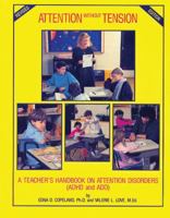 Attention Without Tension: A Teacher's Handbook on Attention Disorders 1886941017 Book Cover