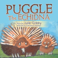 Puggle the Echidna 1669887553 Book Cover