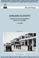 Adriano Olivetti. Nostalgia di una fabbrica: Napoli a cottimo 1973561042 Book Cover