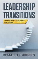 Leadership Transitions : Stepping up to a Challenging New Position 1720825289 Book Cover