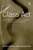 Class Act: An International Legal Perspective on Class Discrimination 1409419347 Book Cover