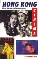 Hong Kong Cinema: The Extra Dimensions 0851705146 Book Cover
