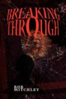 Breaking Through 1436380987 Book Cover