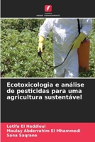 Ecotoxicologia e análise de pesticidas para uma agricultura sustentável (Portuguese Edition) 663026195X Book Cover