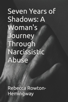 Seven Years of Shadows: A Woman's Journey Through Narcissistic Abuse B0FQJXFXBN Book Cover
