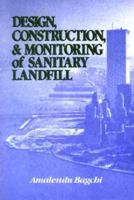 Design, Construction, and Monitoring of Sanitary Landfills 047161386X Book Cover