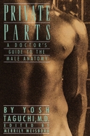 Private Parts: A Doctor's Guide to the Male Anatomy 0385262000 Book Cover