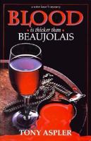 Blood Is Thicker Than Beaujolais 189562939X Book Cover