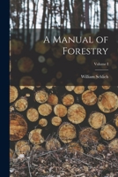 A Manual of Forestry, Volume I B0BN6P5V3V Book Cover