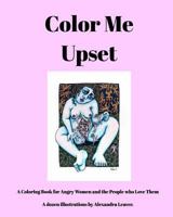 Color Me Upset 1366589319 Book Cover