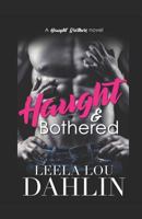 Haught & Bothered: Haught Brothers Book 3 1717964494 Book Cover