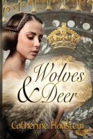 Wolves and Deer: A Tale Based on Fact 1725878437 Book Cover