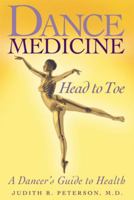 Dance Medicine: Head to Toe: A Dancer's Guide to Health 0871273535 Book Cover