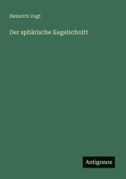Der sphärische Kegelschnitt 334811229X Book Cover