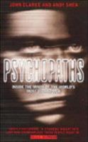 Psychopaths: Inside the Minds of the World's Most Wicked Men 184454043X Book Cover